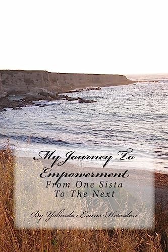 My Journey To Empowerment From One Sista To The Next