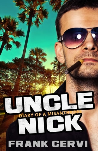 Uncle Nick Diary of a Misanthrope
