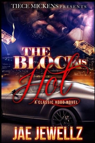 The Block Is Hot A Classic Hood Novel