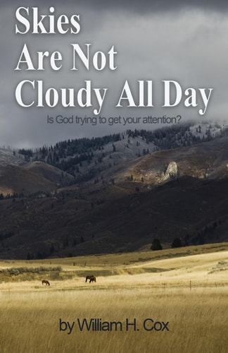 Skies Are Not Cloudy All Day Is God Trying to Get Your Attention?
