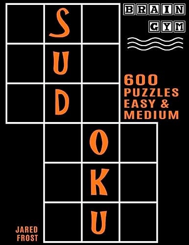 600 Sudoku Puzzles - 300 Easy and 300 Medium Brain Gym Series Book