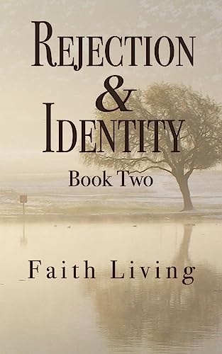 Rejection and Identity, Book Two