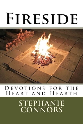 Fireside Devotions for the Heart and Hearth
