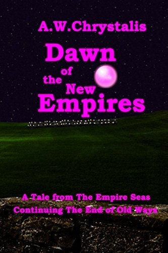 Dawn of the New Empires A Tale from The Empire Seas
