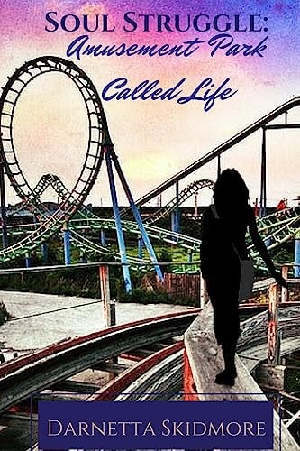 The Amusement Park Called Life