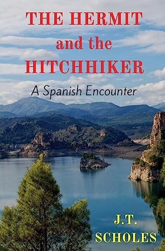 The Hermit and the Hitchhiker A Spanish Encounter