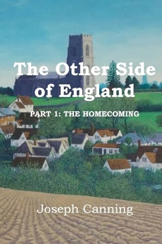 The Other Side of England: Part 1 The Homecoming