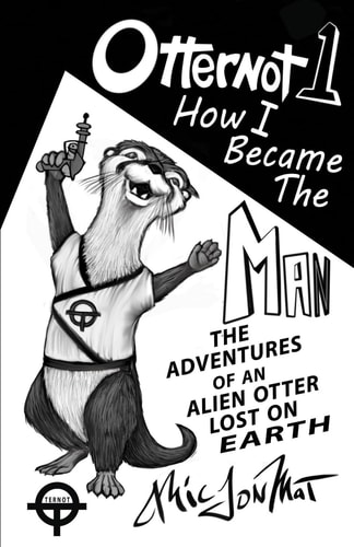 Otternot 1 How I Became The Man