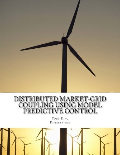 Distributed Market-Grid Coupling Using Model Predictive Control Dissertation