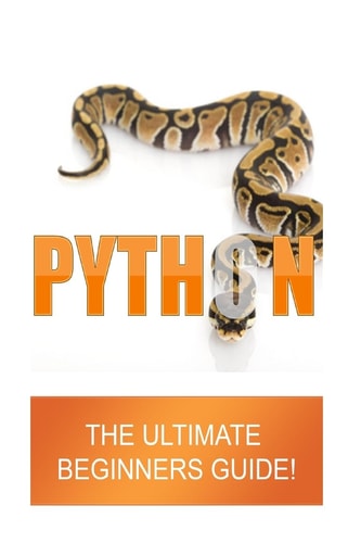 Python The Ultimate Beginners Guide