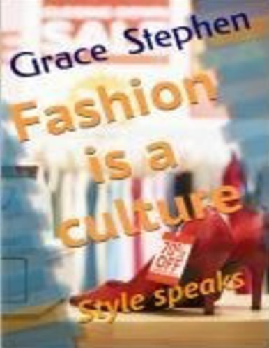 Fashion Is a Culture Style Speaks