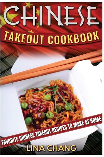 Chinese Takeout Cookbook Favorite Chinese Takeout Recipes to Make at Home
