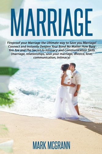 Marriage Fireproof Your Marriage the Ultimate Way to Save Your Marriage! Connec