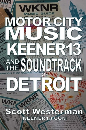 Motor City Music Keener 13 and the Soundtrack of Detroit