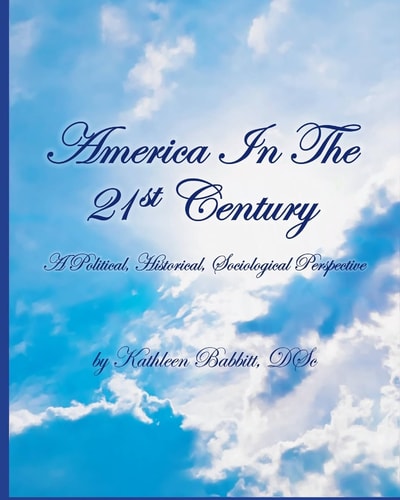 AMERICA in the 21st CENTURY A Political, Historical, Sociological Perspective