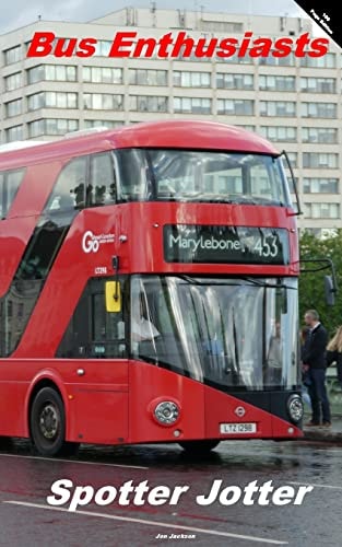 Bus Enthusiasts Spotter Jotter 100 Page Edition