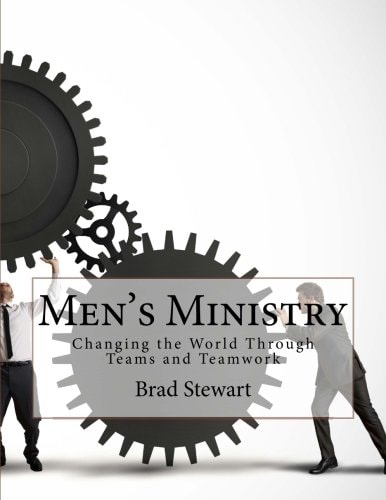 Men's Ministry Changing the World with Teams and Teamwork