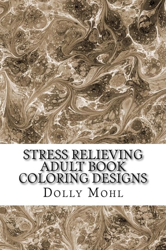 Stress Relieving Adult Book Coloring Designs Peaceful Patterns Featuring Mandala and Mind Calming Designs With Henna Inspired Flowers