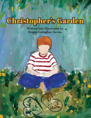 Christopher's Garden A Love Letter to My Autistic Son