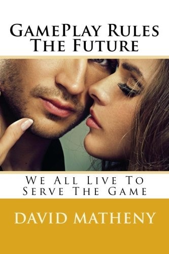GamePlay Rules The Future We All Live To Serve The Game