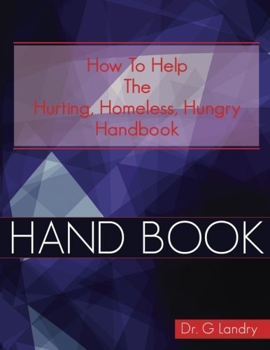 How To Help Handbook Hurting Homeless Hungry