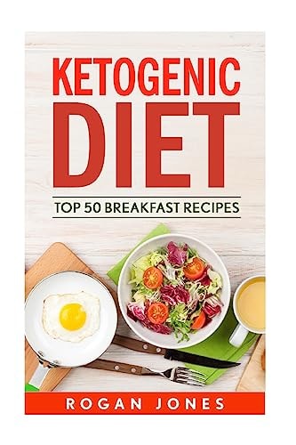 Ketogenic Diet Top 50 Breakfast Recipes