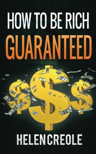 How To Be Rich Guaranteed