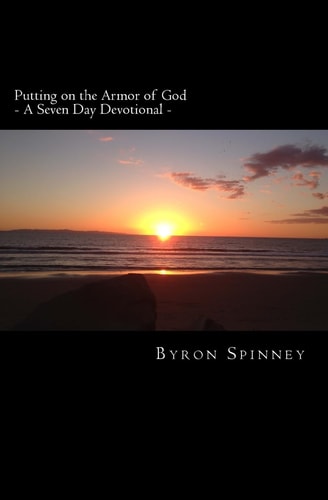 Putting on the Armor of God - a Seven Day Devotional -