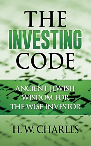 The Investing Code Ancient Jewish Wisdom for the Wise Investor