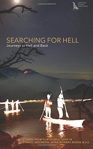 Searching for Hell Journeys to Hell and Back