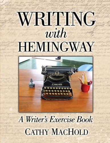 Writing with Hemingway A Writer's Exercise Book