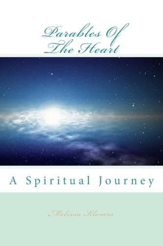 Parables Of The Heart A Spiritual Journey