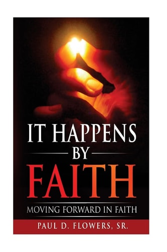 It Happens By Faith Moving Forward In Faith