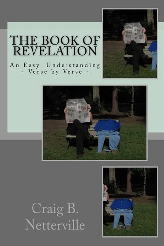 The Book of Revelation An Easy Undedrstanding Verse by Verse