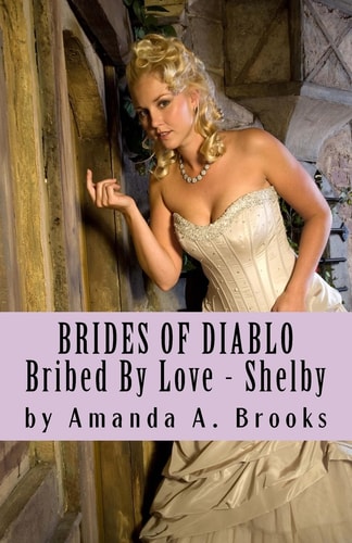 Brides of Diablo Bribed by Love - Shelby