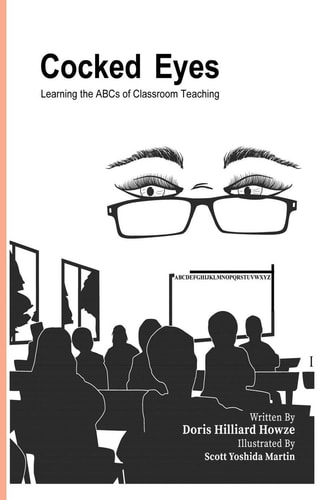 Cocked Eyes Learning the ABCs of Classroom Teaching