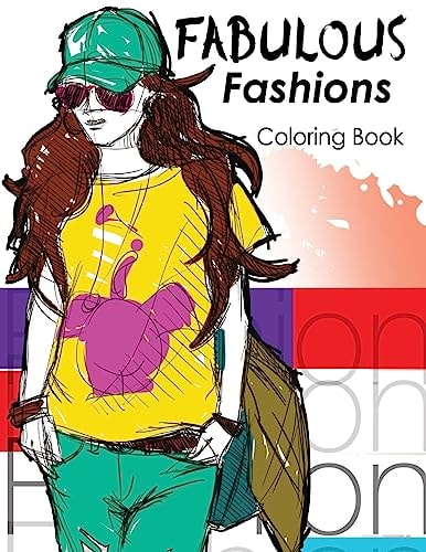Fabulous Fashions Coloring Book New York Times Bestselling Artists' Adult Coloring Books