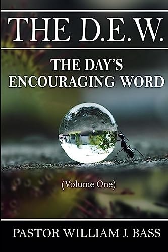 The D. E. W. The Day's Encouraging World