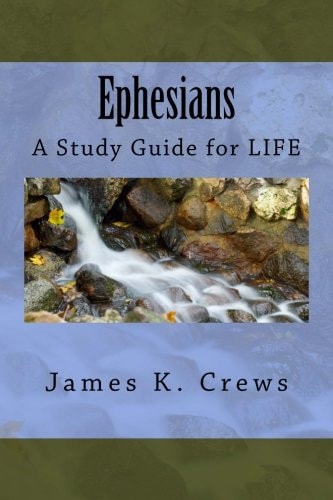 Ephesians A Study Guide for LIFE