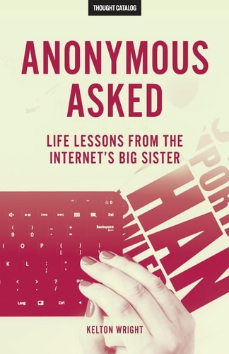 Anonymous Asked Life Lessons from the Internet's Big Sister
