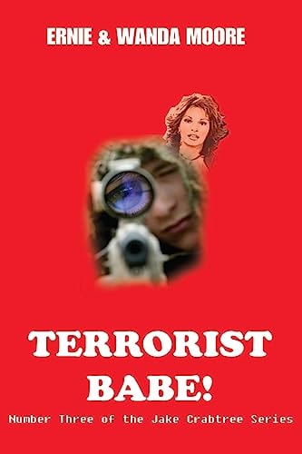Terrorist Babe Number Three of the Jake Crabtree Series
