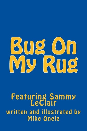 Bug On My Rug Featuring Sammy LeClair