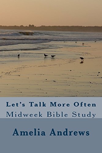 Let's Talk More Often Midweek Bible Study