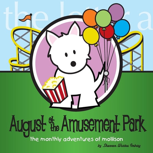 August at the Amusement Park The Monthly Adventures of Mollison