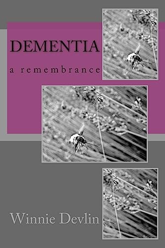 Dementia A Remembrance