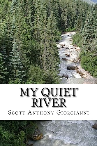 My Quiet River A Book of Poetry