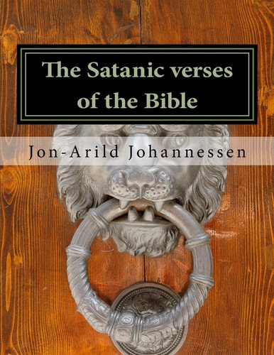 The Satanic Verses of the Bible Pauline Christianity Versus Christian Faith