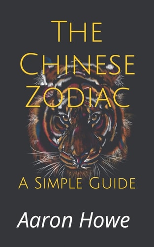 The Chinese Zodiac A Simple Guide