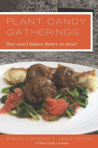 Plant Candy Gatherings They Won't Believe There's No Meat