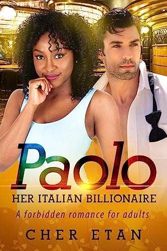 Paolo, Her Italian Billionaire A BWWM Revenge Love Story For Adults